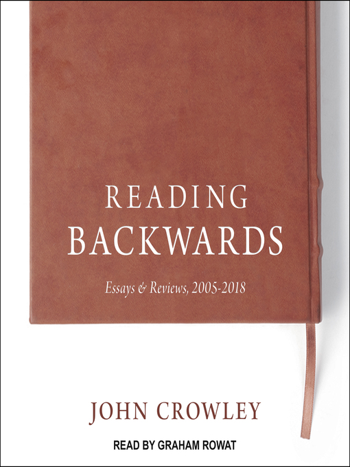 Title details for Reading Backwards by John Crowley - Available